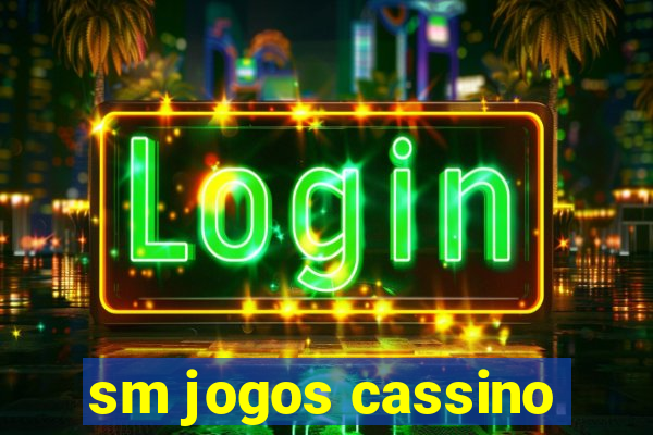 sm jogos cassino